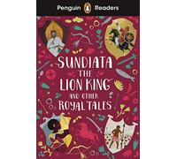 SUNDIATA THE LION KING AND ROYAL TALES 2 (PENGUIN READERS) - 9780241493137: Abridged Edition (LEVEL 2)