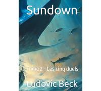 Sundown: Les cinq duels