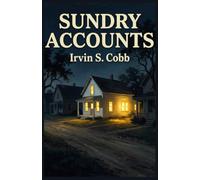 Sundry Accounts: Ten Stories of Small-Town America, Strange Fates, and the Long Shadow of the Past
