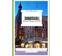 :Sundsvall Travel Guide 2026: Discover the Hidden Charms of Sweden’s High Coast | Best Activities, Attractions, and Insider Tips for Winter Adventures