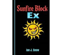 Sunfire Block Ex: Goo Hard or Go Home (Sunfire Chronicles)