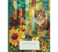 Sunflower Cat Composition Notebook: College Ruled Creative Writing Book Featuring a Feline in the Flowers