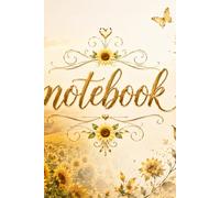 Sunflower Dreams Notebook: 120-Page Floral Nature Journal for Women, Teens & Sunflower Lovers