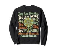 Sunflower Hope Conciencia de la Salud Mental Que Eres Amado digno Sudadera