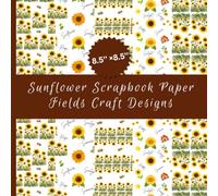 Sunflower Scrapbook Paper Fields Craft Designs: 40 Hand Painted Sunflower Paper Designs Watercolor Garden Scenes, Organic Yellow Flowers, Green ... Patterns, Card Making, DIY Crafts, Collages