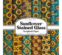 Sunflower Stained Glass Scrapbook Paper: Golden Sunflower & Floral Glass Patterns | 20 Double-Sided 8.5 x 8.5 Sheets for Junk Journals, Collage, Card Making & Crafts