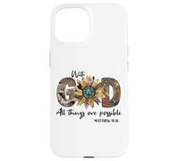 Sunflower with God All Things Are Possible For Christian Carcasa para iPhone 15