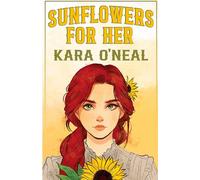 Sunflowers For Her: 4 (Wildflowers of Texas)