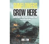 Sunflowers Grow Here: How the Political-Military Industrial Complex Profits from the War in Ukraine