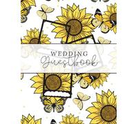 Sunflowers Wedding Guest Book: Featuring Photo-Style Memory Pages for Messages, Photos & Celebrations