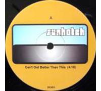 Sunhatch - Sunhatch - Can't Get Better Than This - [12"]