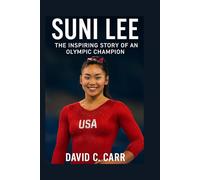 SUNI LEE: The Inspiring Story of an Olympic Champion
