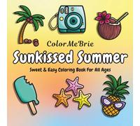 Sunkissed Summer: Sweet & Easy Coloring Book For All Ages