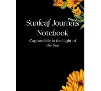 Sunleaf Journals Notebook: Capture Life in the Light of the Sun