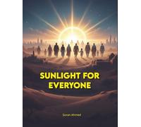 Sunlight for Everyone: A Revolutionary in the Heart of History