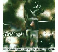 Sunlounger - Some Is Good, More Is Better..