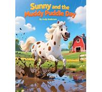 Sunn and The Muddy Puddle Day: 5 (Farm Friends Adventures)