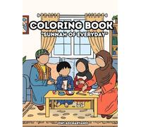 Sunnah of Everyday: A Fun and Easy Moslem Coloring Book for Kids and Families: Cute faceless designs inspired by the Sunnah of Prophet Muhammad SAW, ... settings. 50 pages ready for coloring