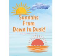 Sunnahs From Dawn to Dusk (Seerah Inspired Coloring Book)