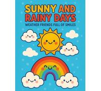 Sunny and Rainy Days Weather Friends Full of Smiles