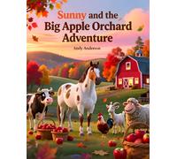 Sunny and The Big Apple Orchard Adventure: 3 (Farm Friends Adventures)