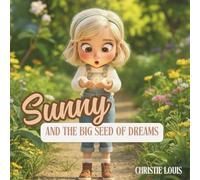 Sunny and the Big Seed of Dreams