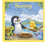 Sunny and the Nest That Went Missing (Sunny Adventure Series)