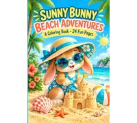 Sunny Bunny Beach Adventures - Coloring book for kids Age 3 - 8