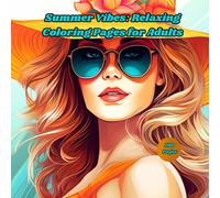 Sunny Days: Adult Coloring Pages for Summer Relaxation: Relaxing Beach & Tropical Designs to Unwind and De-Stress