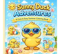 Sunny Duck Adventures: A Cute & Easy Summer Coloring Book