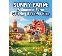 Sunny Farm: A Summer Coloring Book for Kids