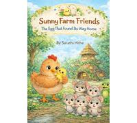 Sunny Farm Friends: The Egg That Found Its Way Home