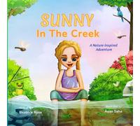 Sunny In The Creek: A Nature Inspired Adventure