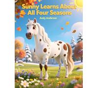 Sunny Learns About All Four Seasons: 4 (Farm Friends Adventures)