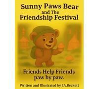 Sunny Paws Bear: The Friendship Festival: A Journey of Friendship and Fun