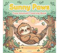 Sunny Paws: Cozy Animals Coloring Book for Adults and Teens, Cute Relaxing Summer Scenes for Stress Relief and Mindfulness (Pawsitively Naughty - Funny and Cute Coloring)