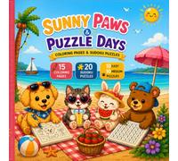 Sunny Paws & Puzzle Days: Cute Summer Coloring Pages & Sudoku Puzzles for Relaxation, Fun and Brain Training