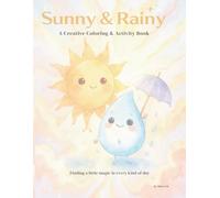 Sunny & Rainy: A Creative Coloring & Activity Book (Sunny & Rainy Collection)