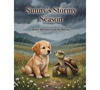 Sunny’s Stormy Season: A Children's Story About Investing, Patience, and Staying Calm During Market Storms (Money Adventures of the Meadow)