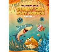 Sunny Sea Fishy Friends Colouring Book Vol. 1: A Cheerful Underwater Adventure Filled with Playful Fish Designs for All Ages: Explore a Bright Ocean World with Fun and Friendly Fish Illustrations