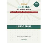 Sunny Seaside Word Search: 100 Large Print Puzzles for Adults & Seniors - Beaches, Ocean Life, Lighthouses, Boats & Cozy Coastal Towns to Relax and Stay Sharp