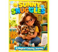Sunny Snuggles: A Magical Coloring Journey for Teens and Adults, Cute Aesthetic Anime Girls, Cozy Rooms, and Adorable Pets for Stress Relief