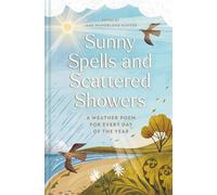 Sunny Spells and Scattered Showers: A Weather Poem for Every Day of the Year: Volume 8 (Batsford Poetry Anthologies)