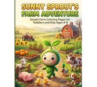 Sunny Sprout's Farm Adventure: Simple Farm Coloring Pages for Toddlers and Kids Ages 4-8