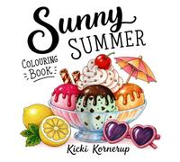 Sunny Summer: A Cozy Summer Colouring Book with 40 Hand-Drawn Illustrations