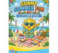 Sunny Summer Fun Coloring Book for Kids and Adults: 65 Relaxing Cute Summer Scenes to Color - Beach Days, Picnics, Ice Cream & More