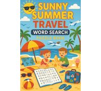Sunny Summer Travel Word Search Puzzle Book: Fun and Relaxing Word Games for Road Trips, Beach Days & Vacation Adventures: 55 Easy To Read ... | Great for Kids, Teens, Adults & Seniors