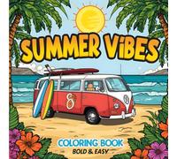 Sunny Summer Vibes: Relaxation Adult & Teen Coloring Book: Relaxing Beach, Ice Cream, and Tropical Designs for Creative Stress Relief.