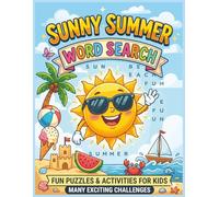 Sunny Summer Word Search For Kids: Fun and Easy Large Print Puzzles with Beach, Vacation & Summer-Themed Words | 8.5×11 Inches | +60 Puzzles for Kids and Teens
