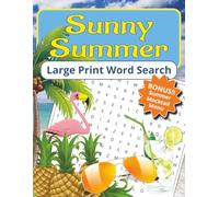 Sunny Summer Word Search Large Print: Easy To Read Word Search Puzzle Book for Summer Fun, Escape, and Relaxation | 70 Puzzles for Adults, Seniors, ... and Quiet Moments. (Large Print Titles)